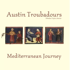 The Austin Troubadours - Mediterranean Journey