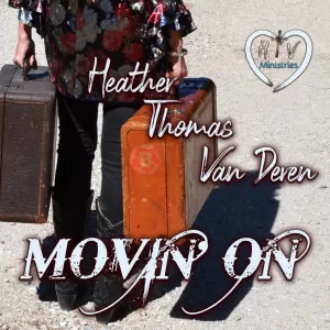 Heather Thomas Van Deren - Movin' On