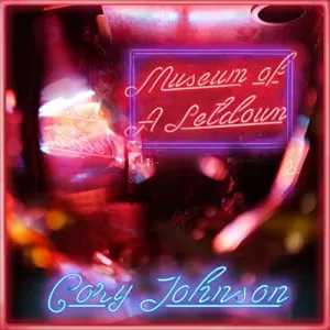 Cory Johnson - Museum of a Let Down