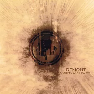 Tremont - Mystery and Beauty