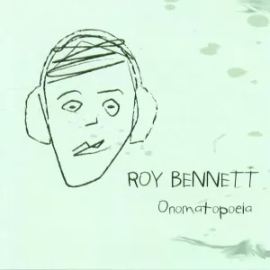 Roy Bennett - Onomatopoeia