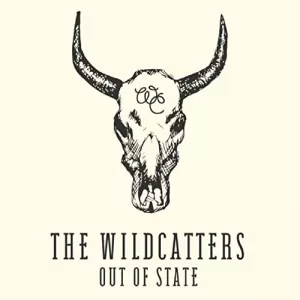 The Wildcatters - Out of State