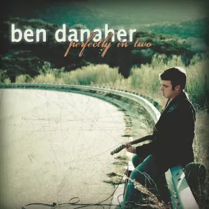 Ben Danaher - Perfectly in Two