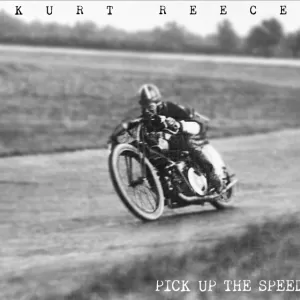 Kurt Reece - Pick Up the Speed