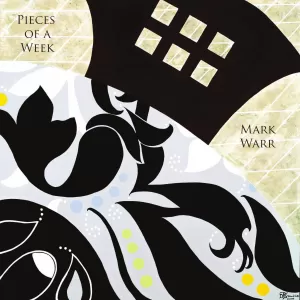 Mark Warr - Pieces of a Week