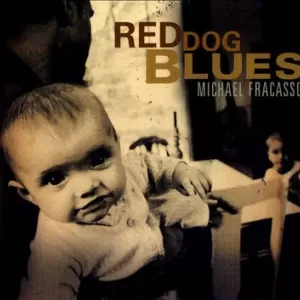 Michael Fracasso - Red Dog Blues
