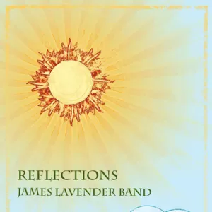 The James Lavender Band - Reflections