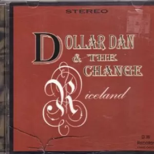 Dollar Dan and the Change - Riceland