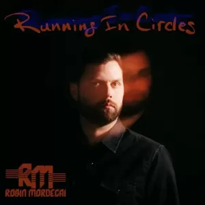 Robin Mordecai - Running in Circles