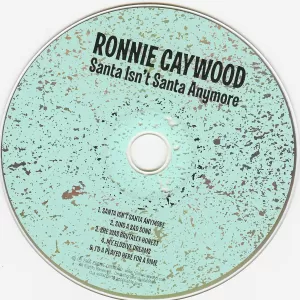 Ronnie Caywood - Santa Isn't Santa Anymore