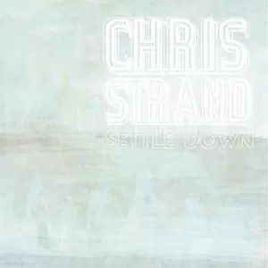 Chris Strand - I Would Sell My Lungs