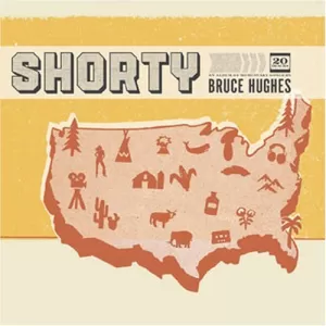 Bruce Hughes - Shorty