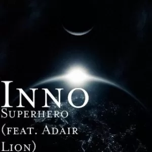 Inno (ft. Adair Lion) - Superhero