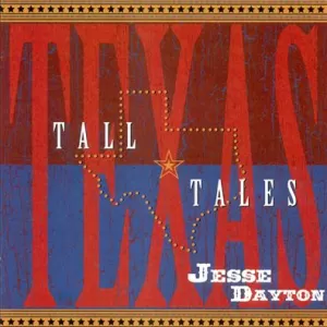 Jesse Dayton - Tall Texas Tales