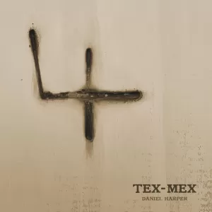 Daniel Harper - Tex-Mex