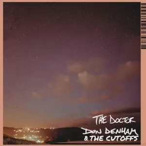 Don Denham & The Cutoffs - The Doctor