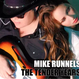 Mike Runnels - The Tender Years
