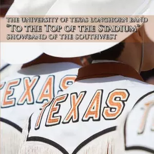 The University of Texas Longhorn Band - To The Top of the Stadium