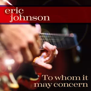 Eric Johnson - To Whom It May Concern