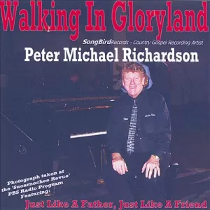 Peter Michael Richardson - Walking In Gloryland