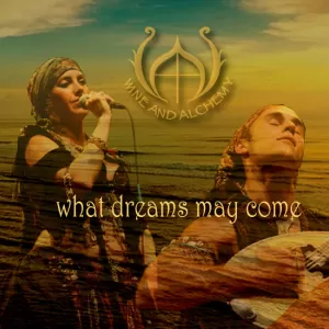 Wine and Alchemy - What Dreams May Come