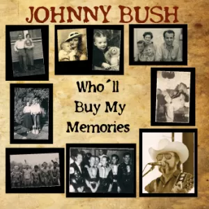 Johnny Bush - Who'll Buy My Memories