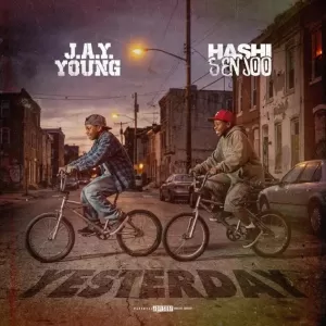 J.A.Y. Young - Yesterday (feat. Hashi Senjoo)