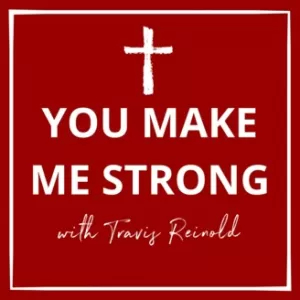 Travis Reinold - You Make Me Strong