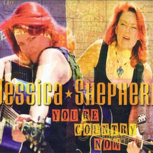 Jessica Shepherd - YOU'RE COUNTRY NOW