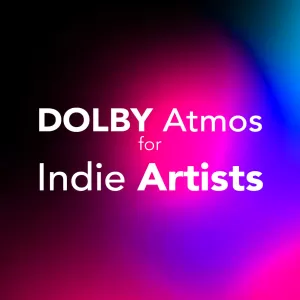 Atmos for Indie Artists