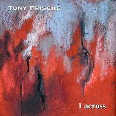 Tony Frische - 1 Across