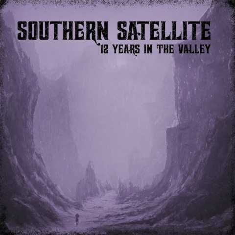 Southern Satellite - 12 Years In The Valley (Bonus Tracks)
