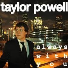 Taylor Powell - Always With You