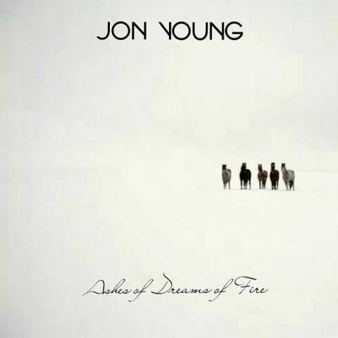 Jon Young - Ashes of Dreams of Fire