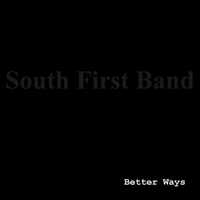 South First Band - Better Ways