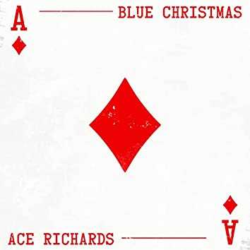 Ace Richards - Blue Christmas