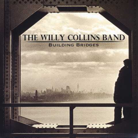 The Willy Collins Band - Building Bridges