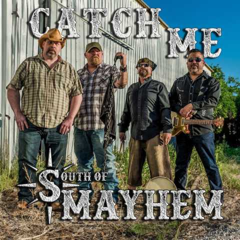 South of Mayhem - Catch Me