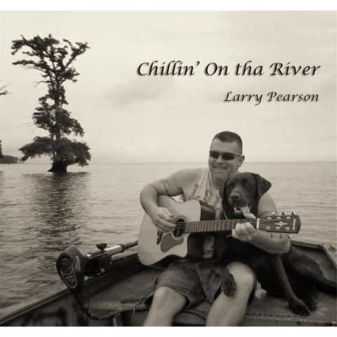 Larry Pearson - Chillin’ On tha River