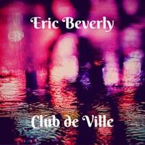 Eric Beverly - Club de Ville