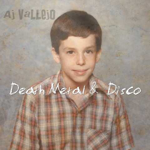 AJ Vallejo - Death Metal & Disco
