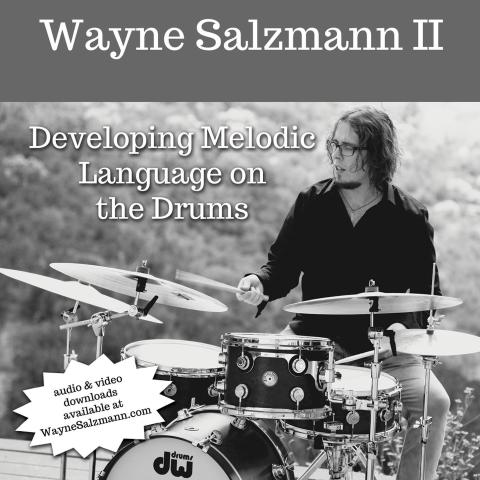 Wayne Salzmann II - Developing Melodic Language on the Drums (Performance Examples)