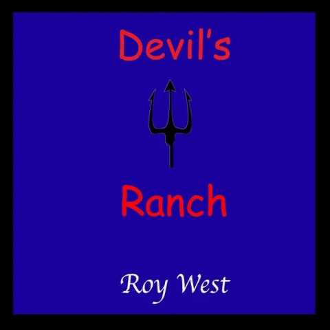 Roy West - Devil's Ranch