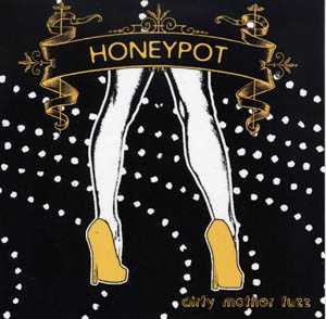 Honeypot - Dirty Mother Fuzz