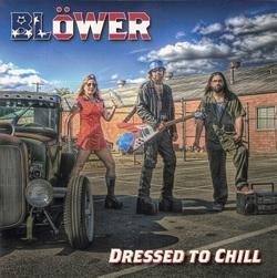 BLOWER - Dressed to Chill