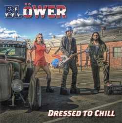 BLOWER - Dressed to Chill