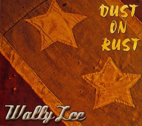 Wally Lee - Dust On Rust