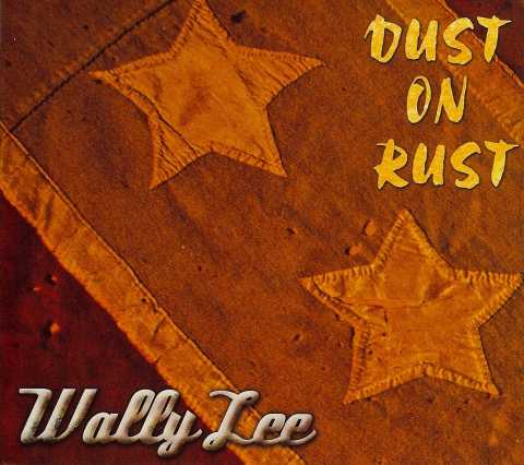 Wally Lee - Dust On Rust