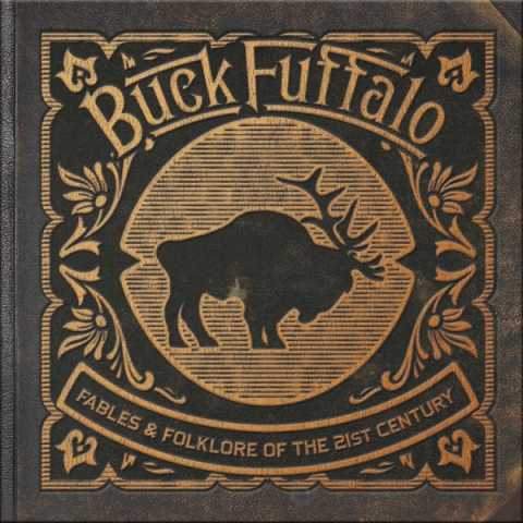 Buck Fuffalo - Fables & Folklore of the 21st Century