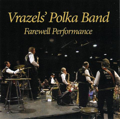 Vrazels' Polka Band - Farewell Performance